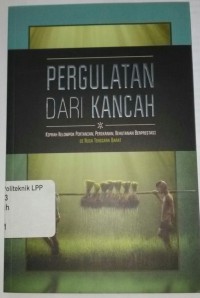 PERGULATAN DARI KANCAH, Kiprah kelompok pertanian, perikanan, kehutanan berprestasi di Nusa Tenggara barat