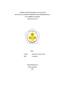 Laporan PKL III ( Teknik Kimia ) Pengawasan proses produksi industri hilir gula PT Lombok Gandaria Karanganyar