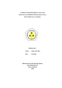 Laporan PKL III ( Teknik Kimia ) Pengawasan proses pengolahan gula  di PG INDO GULA PASTIKA