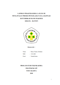 Laporan PKL III ( Teknik Kimia ) Pengawasan proses Pengolahan Gula Rafinasi DI PT BERKAH MANIS MAKMUR Serang Banten