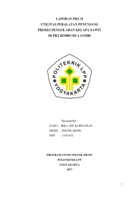 Laporan PKL II ( Teknik Mesin ) Utilitas Peralatan penunjang proses pengolahan kelapa sawit di PKS Rimbo dua Jambi