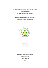 Laporan PKL I ( Teknik Mesin ) Alat dan Proses Pengolahan Kelapa Sawit di PKS Tinjowan PT. Perkebunan Nusantara IV