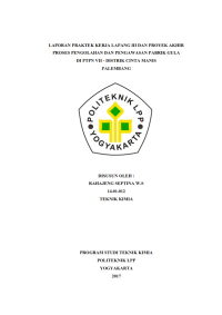 Laporan PKL III ( Teknik Kimia ) Proses pengolahan dan pengawasan pabrik gula di PTPN VII - Distrik Cinta Manis Palembang