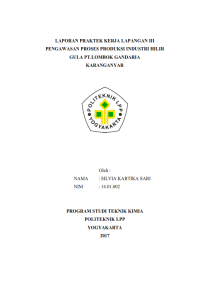 Laporan PKL III ( Teknik Kimia ) Pengawasan proses produksi industri hilir gula PT Lombok Gandaria Karanganyar