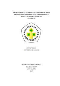 Laporan PKL III ( Teknik Kimia ) Proses pengolahan dan pengawasan pabrik gula di PTPN VII - Distrik Cinta Manis Palembang