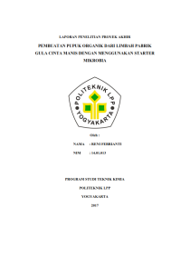 TUGAS AKHIR ( Teknik Kimia ) PEMBUATAN PUPUK ORGANIK DARI LIMBAH PABRIK GULA CINTA MANIS DENGAN MENGGUNAKAN STARTER MIKROBIA