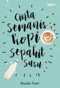 (E) Cinta Semanis Kopi Sepahit Susu