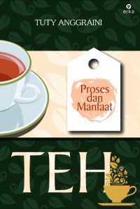 (E) PROSES DAN MANFAAT TEH