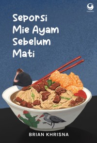 (E) Seporsi Mie Ayam Sebelum Mati