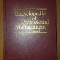 ENCYCLOPEDIA OF PROFESSIONAL MANAGEMENT, Second Edition