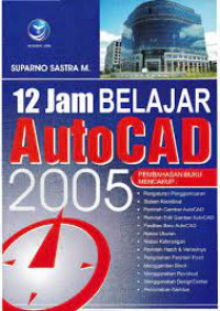 12 Jam Belajar AutoCAD 2005