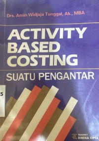 Activity Based Costing Suatu Pengantar