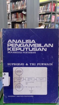 Analisa Pengambilan Keputusan Mekanisasi Pertanian