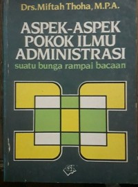 Aspek - Aspek Pokok Ilmu Administrasi