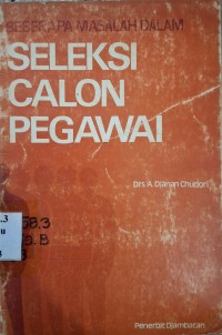 Image of Beberapa Masalah dalam Seleksi Calon Pegawai
