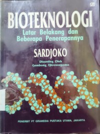 Image of Bioteknologi: Latar Belakang dan Beberapa Penerapannya