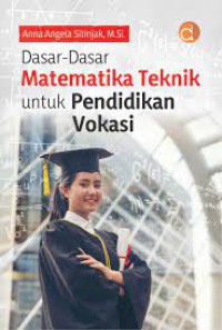 Buku Dasar-Dasar Matematika Teknik untuk Pendidikan Vokasi