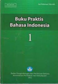 Buku Praktis Bahasa Indonesia Jilid 1