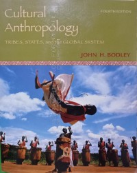 Cultural Anthropology Tribes, States and the Global System