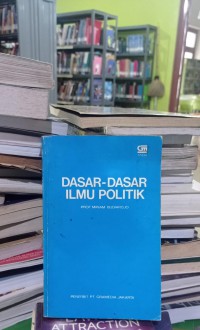 DASAR - DASAR ILMU POLITIK