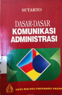 Dasar-Dasar Komunikasi Administrasi