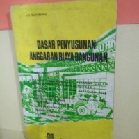 Dasar Penyusunan Anggaran Biaya Bangunan