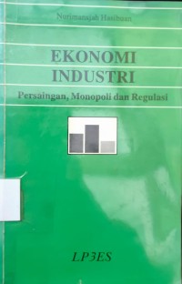 Image of Ekonomi Industri: Persaingan, Monopoli dan Regulasi