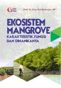 EKOSISTEM MANGROVE Karakteristik, Fungsi dan Dinamikanya