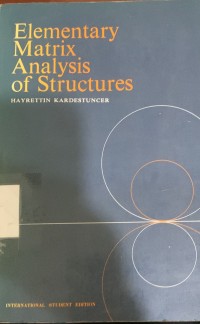 Elementary Matrix Analysis Of Structures