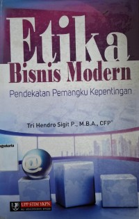 Image of Etika Bisnis Modern : Pendekatan Pemangku Kepentingan