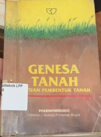 Image of Genesa Tanah: Proses Genesa dan Morfologi