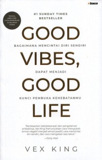 Good Vibes, Good Life
