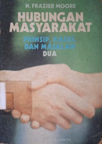 Image of Hubungan Masyarakat : Prinsip, Kasus dan Masalah (2)