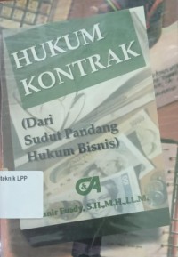 Hukum Kontrak (Dari Sudut Pandang Hukum Bisnis)