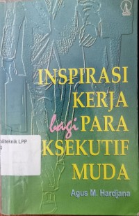Inspirasi Kerja Bagi Para Eksekutif Muda