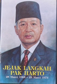 Jejak Langkah Pak Harto 28 Maret 1968 - 23 Maret 1973