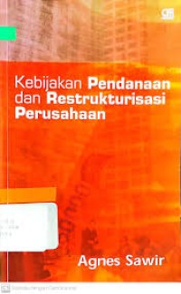 Kebijakan Pendanaan Dan Restrukturisasi Perusahaan