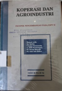 Image of Koperasi dan Agroindustri: Prospek Pengembangan pada PJPT II