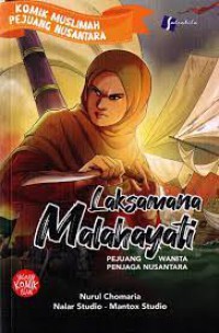 Laksamana Malahayati : Laksamana Wanita Penjaga Nusantara