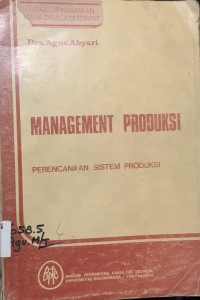 Image of Management Produksi: Perencanaan Sistem Produksi