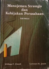 Image of Manajemen Strategis dan Kebijakan Perusahaan Edisi Kedua