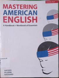 MASTERING AMERICAN ENGLISH, A Handbook + Workbook of Essentials