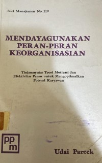 Mendayagunaan Peran - Peran Keorgtanisasian