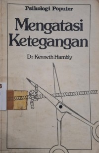 Image of Mengatasi Ketegangan : Psikologi Populer