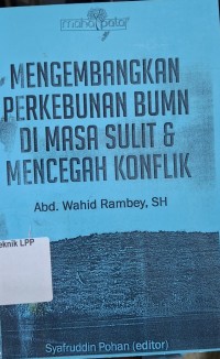 Image of Mengembangkan Perkebunan di Masa Sulit & Mencegah Konflik