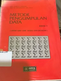 Image of Metode Pengumpulan Data: Untuk Ilmu-Ilmu Sosial dan Ekonomi