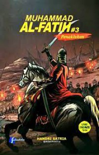 Muhammad Al-Fatih #3 : penaklukan