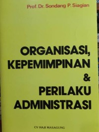 Organisasi Kepemimpinan &  Perilaku Administrasi