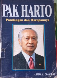 Pak Harto : pandangan dan harapannya