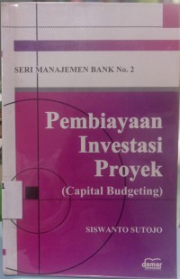 Pembiayaan Investasi Proyek ( Capital Budgeting )